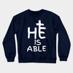 He is able quotes Crewneck Sweatshirt